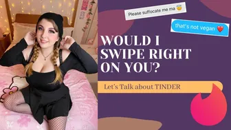 Should We Date?— Let’s Talk TINDER