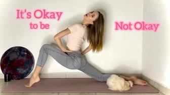 STRETCHING-TALKING / It’s Okay to Be Not Okay