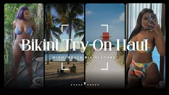 Janae’s Miami Beach Bikini Try-On Haul