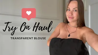 [4K] Transparent Blouse Try On Haul | See-Through Clothes No Bra Trend