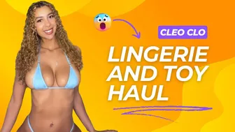 Cleo clo | Toy ???? and Lingerie Haul | Bra, panties, see through, and lacy