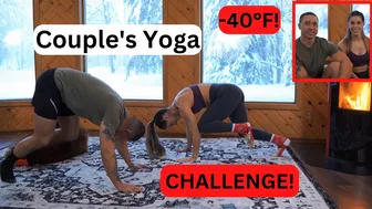 Couples Yoga CHALLENGE!! (Extreme Cold Edition!)