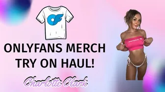 ONLYFANS MERCH TRY ON HAUL 4K | CHARLOTTE CLARK