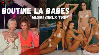 BOUTINE LA BABES REUNITED | MIAMI GIRLS TRIP