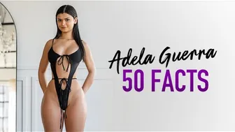 Adela Guerra 50 Facts about me