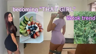 becoming "THAT GIRL" tiktok trend 2022