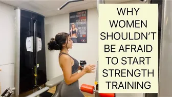 why women shouldn’t be afraid to start strength training (it’s actually good for you)