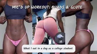 MIC'D UP WORKOUT: juicy glutes & quads, physique update, what I eat In a day as a college student #1