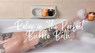 Relax in The Perfect Bubble Bath #1